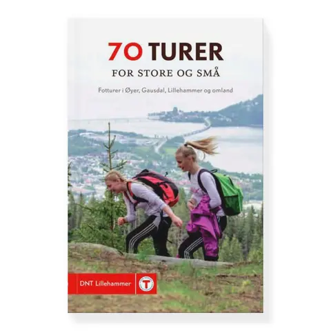 70 turer for store og sm&#229; DNT 70 turer i &#216;yer, Gausdal og Lilleham