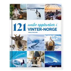 121 unike opplevelser i Vinter-Norge Vigmostad Bj&#248;rke 121 unike opplevelser